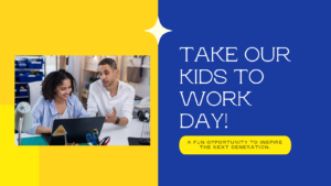 Take Our Kids To Work Day – November 1st, 2023