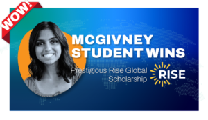 McGivney Student Wins Prestigious Rise Global Scholarship